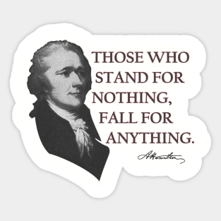 Alexander Hamilton USA History Quote Those Who Stand Sticker